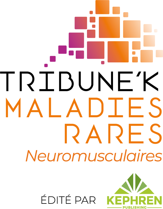 Tribune'K Maladies Rares Neuromusculaires